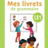 La Petite Fabrique De Grammaire - Français CE1 ED. 2023 - Mes livrets de Grammaire